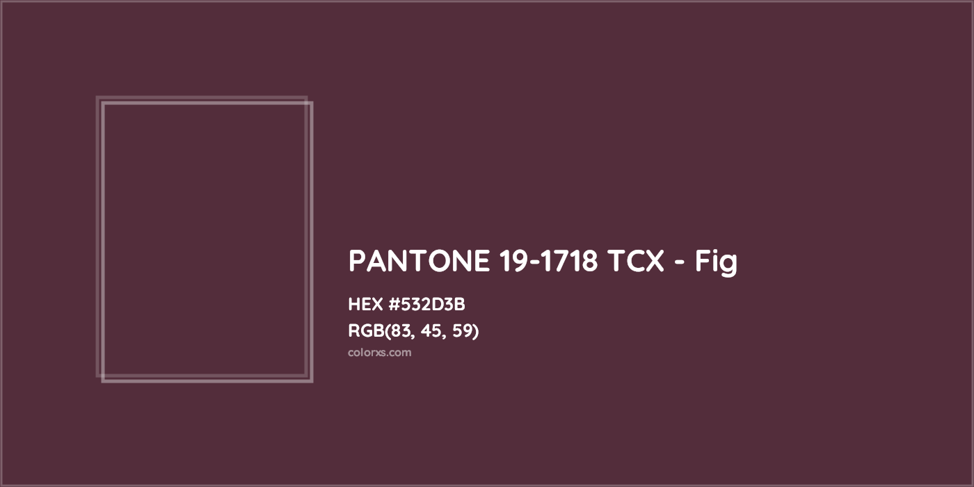 HEX #532D3B PANTONE 19-1718 TCX - Fig CMS Pantone TCX - Color Code
