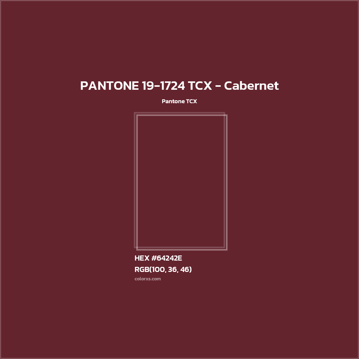 HEX #64242E PANTONE 19-1724 TCX - Cabernet CMS Pantone TCX - Color Code