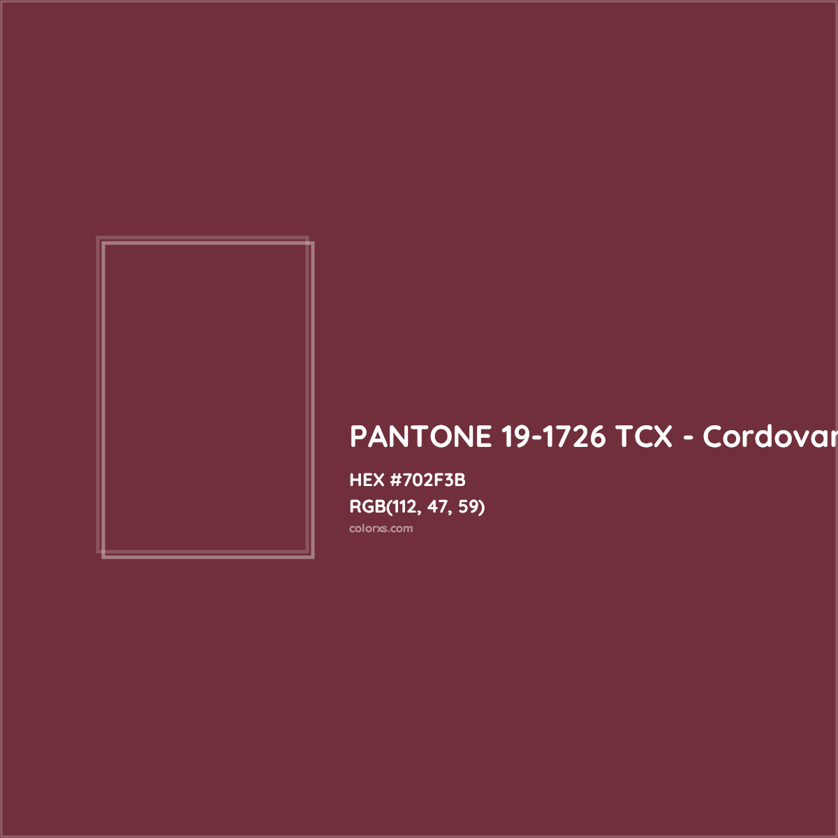 HEX #702F3B PANTONE 19-1726 TCX - Cordovan CMS Pantone TCX - Color Code