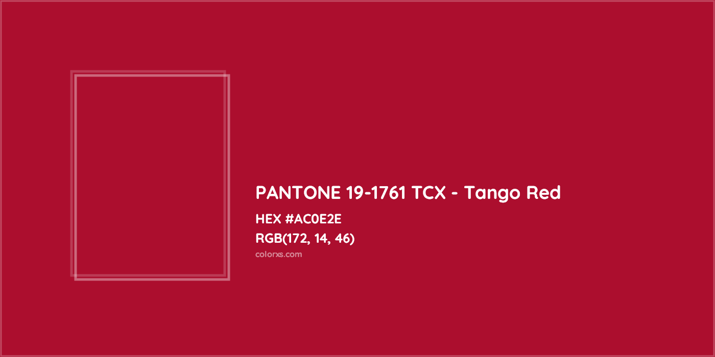 HEX #AC0E2E PANTONE 19-1761 TCX - Tango Red CMS Pantone TCX - Color Code