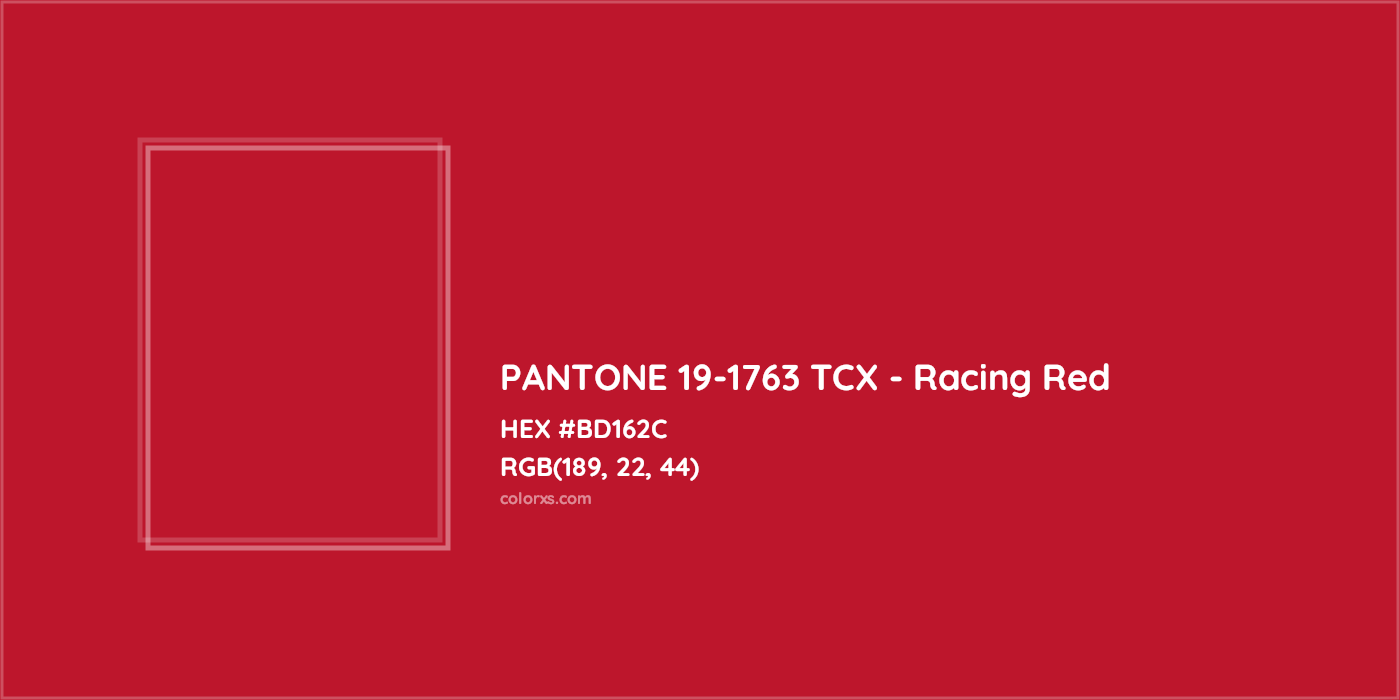 HEX #BD162C PANTONE 19-1763 TCX - Racing Red CMS Pantone TCX - Color Code