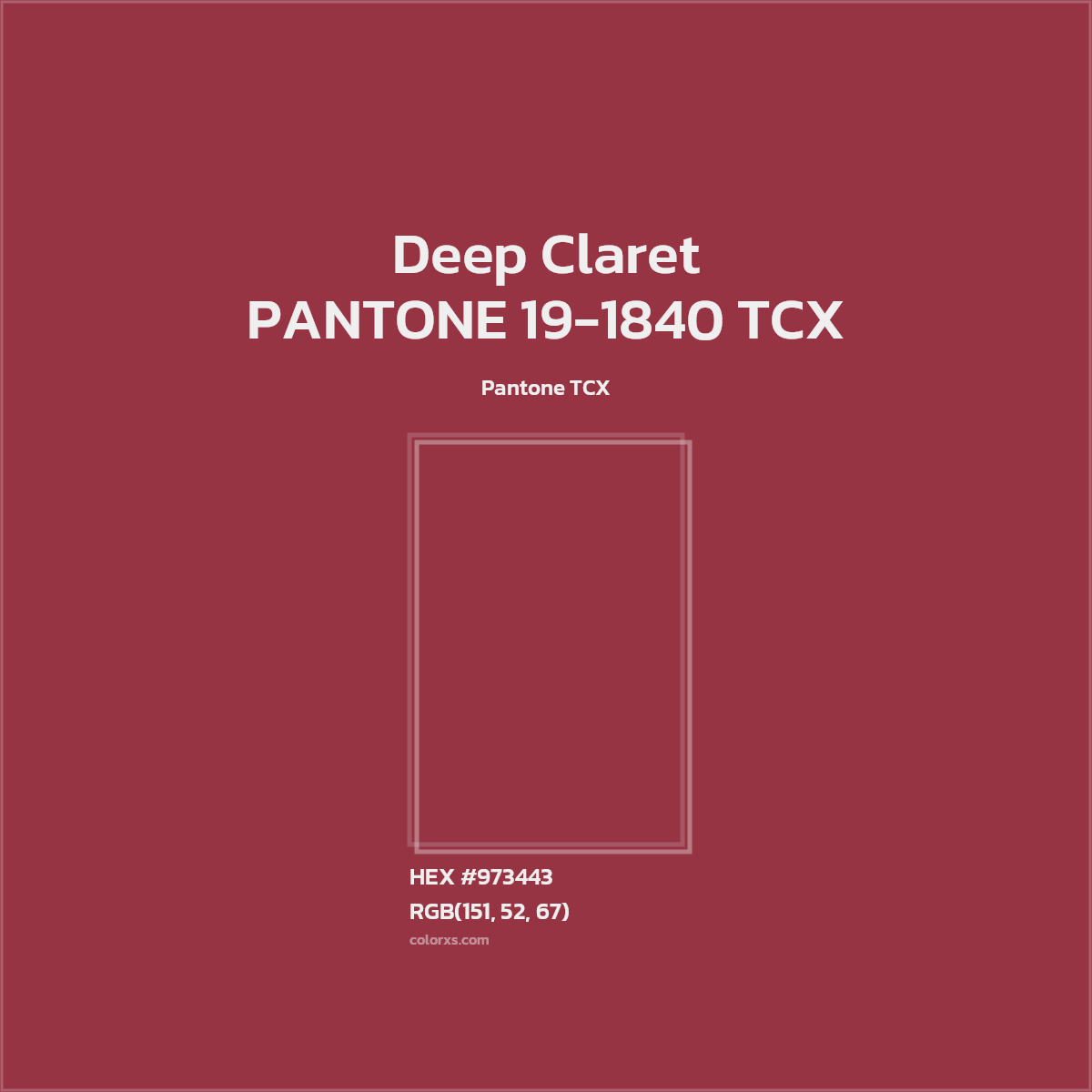 HEX #973443 PANTONE 19-1840 TCX - Deep Claret CMS Pantone TCX - Color Code