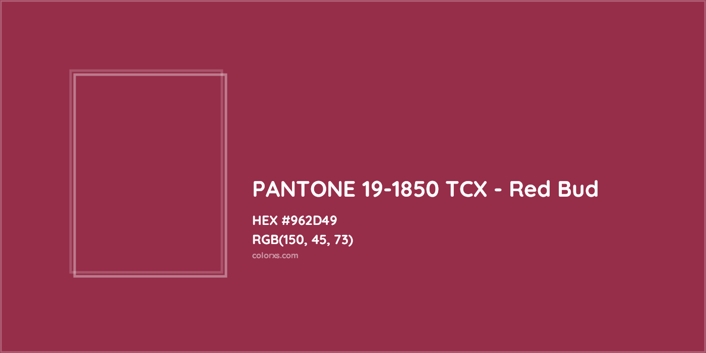 HEX #962D49 PANTONE 19-1850 TCX - Red Bud CMS Pantone TCX - Color Code