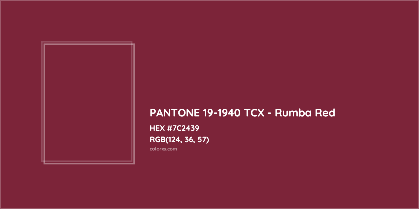 HEX #7C2439 PANTONE 19-1940 TCX - Rumba Red CMS Pantone TCX - Color Code