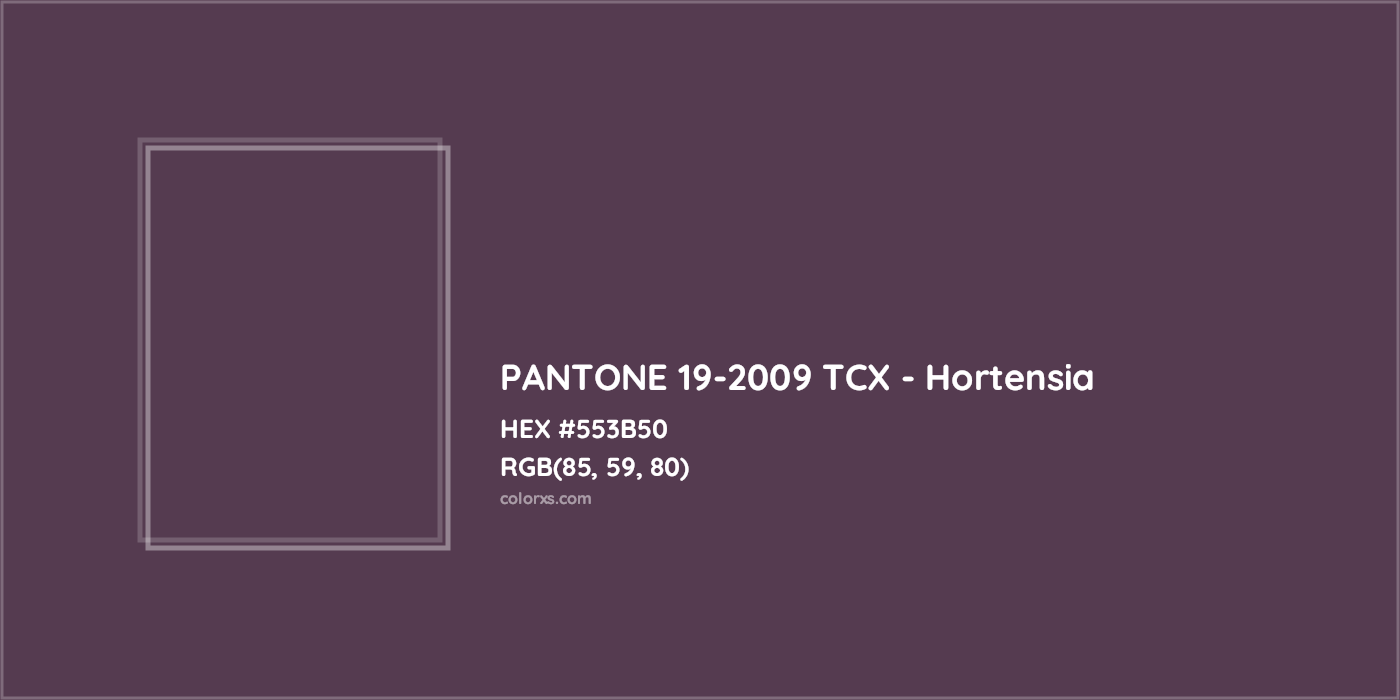 HEX #553B50 PANTONE 19-2009 TCX - Hortensia CMS Pantone TCX - Color Code