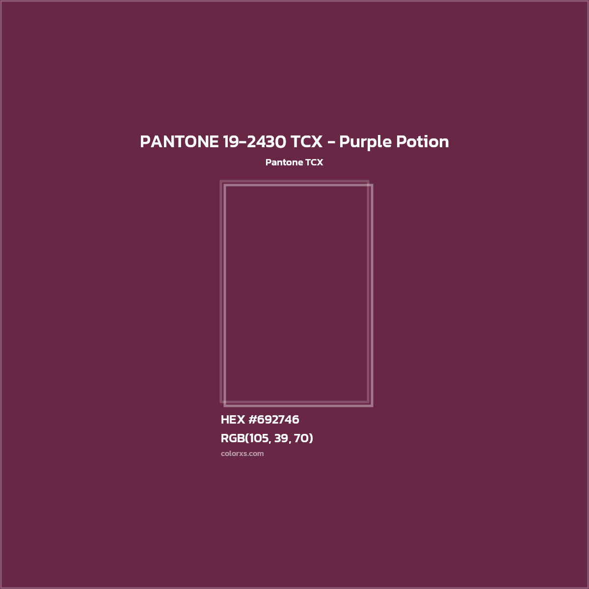 HEX #692746 PANTONE 19-2430 TCX - Purple Potion CMS Pantone TCX - Color Code