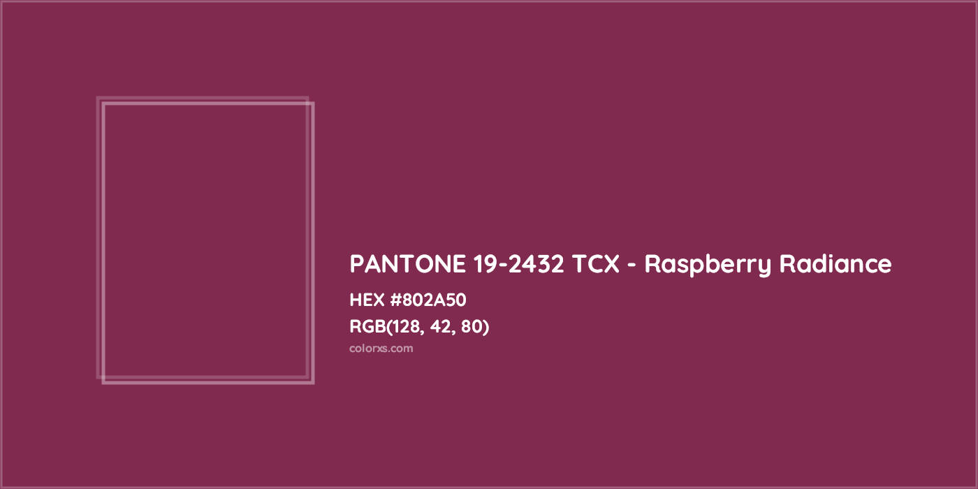HEX #802A50 PANTONE 19-2432 TCX - Raspberry Radiance CMS Pantone TCX - Color Code