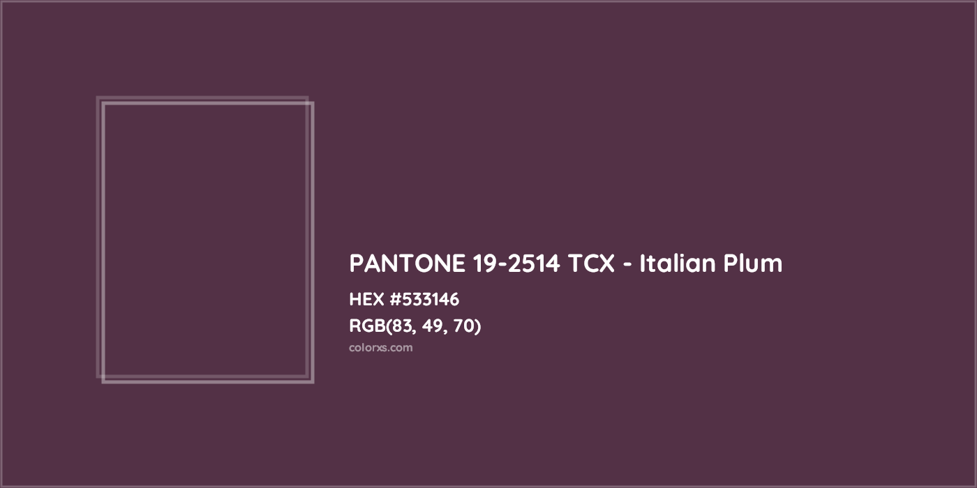HEX #533146 PANTONE 19-2514 TCX - Italian Plum CMS Pantone TCX - Color Code