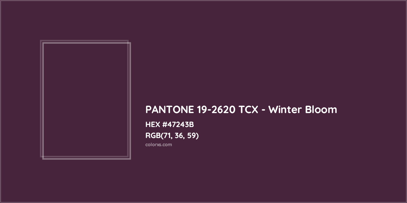 HEX #47243B PANTONE 19-2620 TCX - Winter Bloom CMS Pantone TCX - Color Code