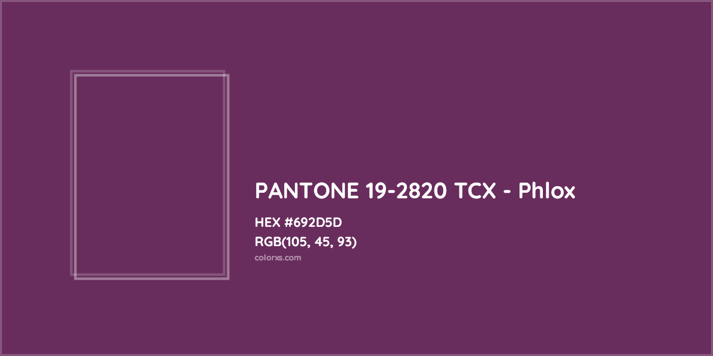 HEX #692D5D PANTONE 19-2820 TCX - Phlox CMS Pantone TCX - Color Code