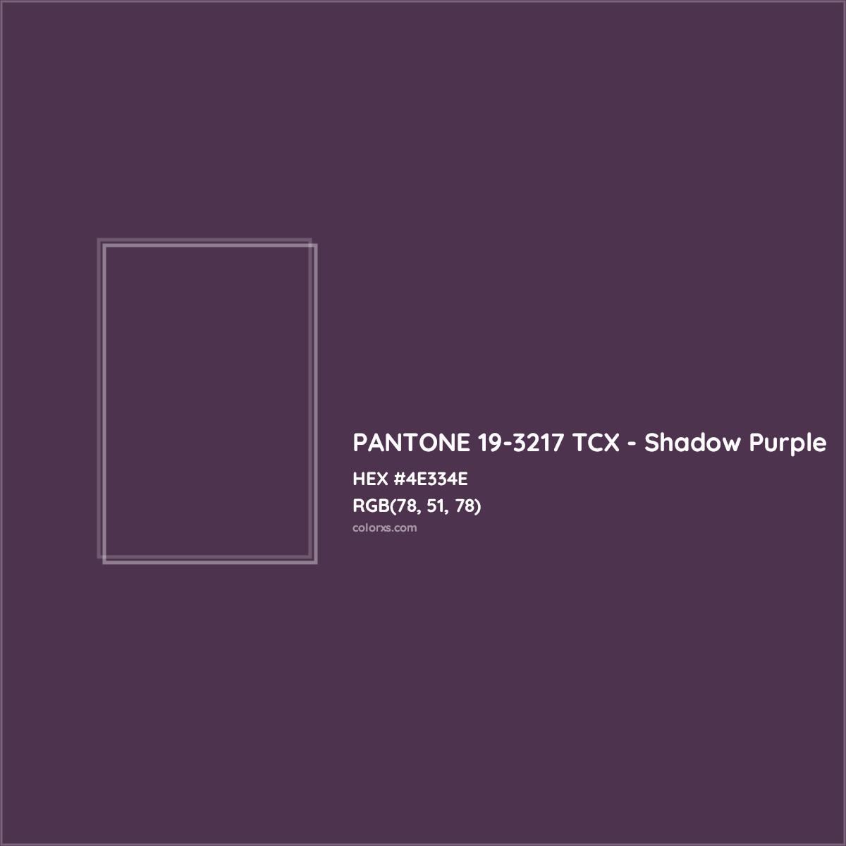 HEX #4E334E PANTONE 19-3217 TCX - Shadow Purple CMS Pantone TCX - Color Code