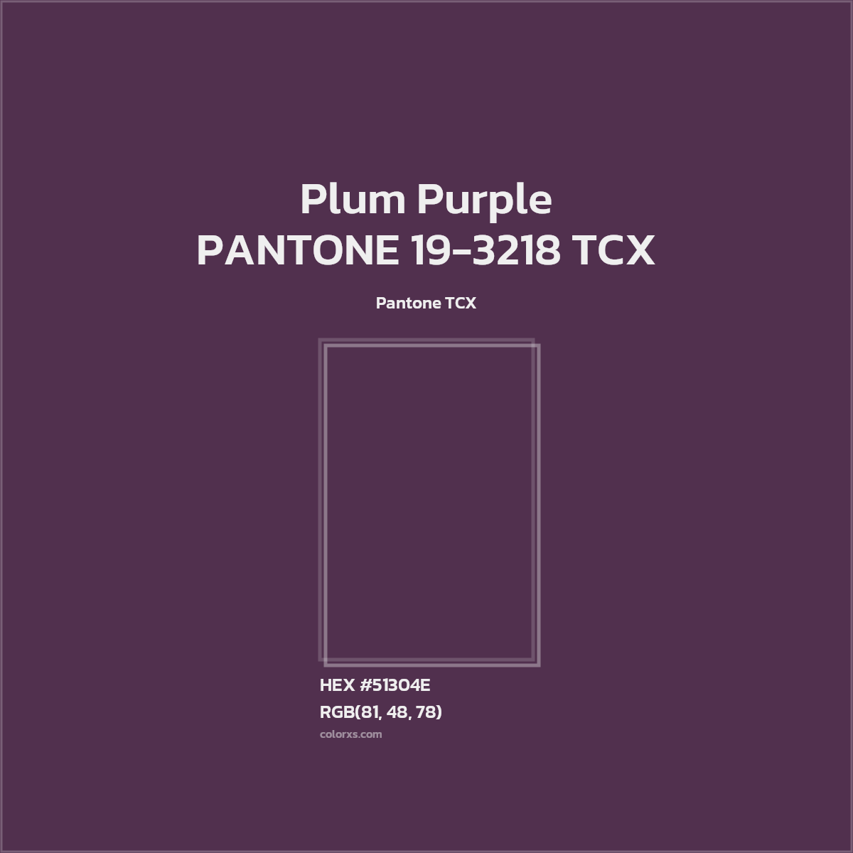 HEX #51304E PANTONE 19-3218 TCX - Plum Purple CMS Pantone TCX - Color Code