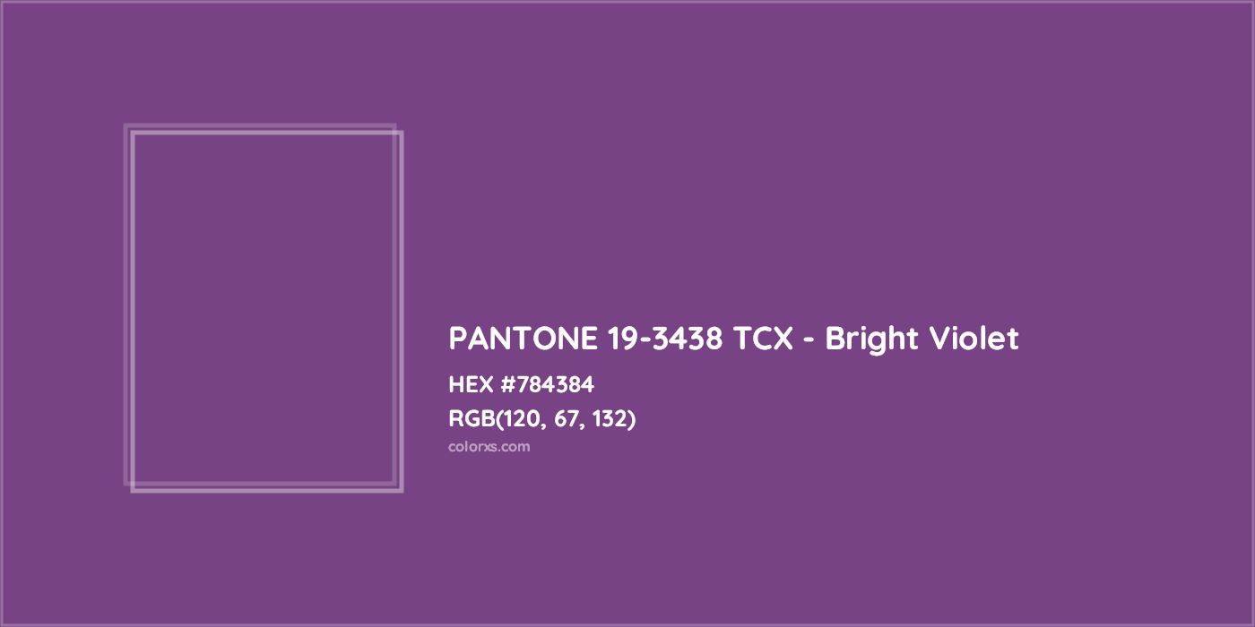 HEX #784384 PANTONE 19-3438 TCX - Bright Violet CMS Pantone TCX - Color Code