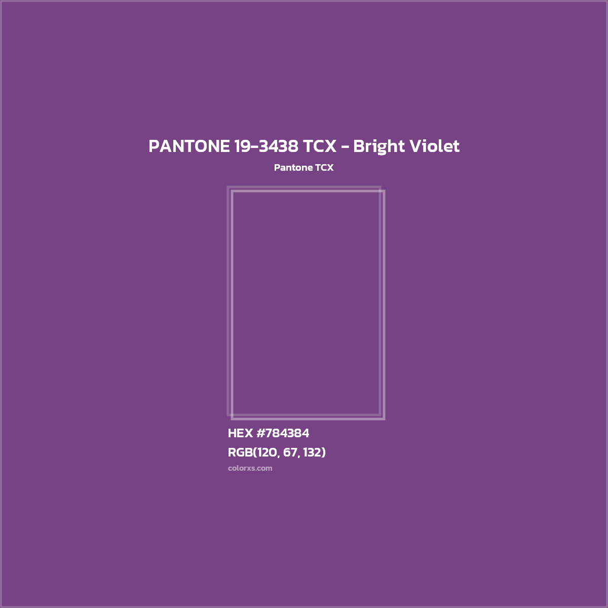 HEX #784384 PANTONE 19-3438 TCX - Bright Violet CMS Pantone TCX - Color Code