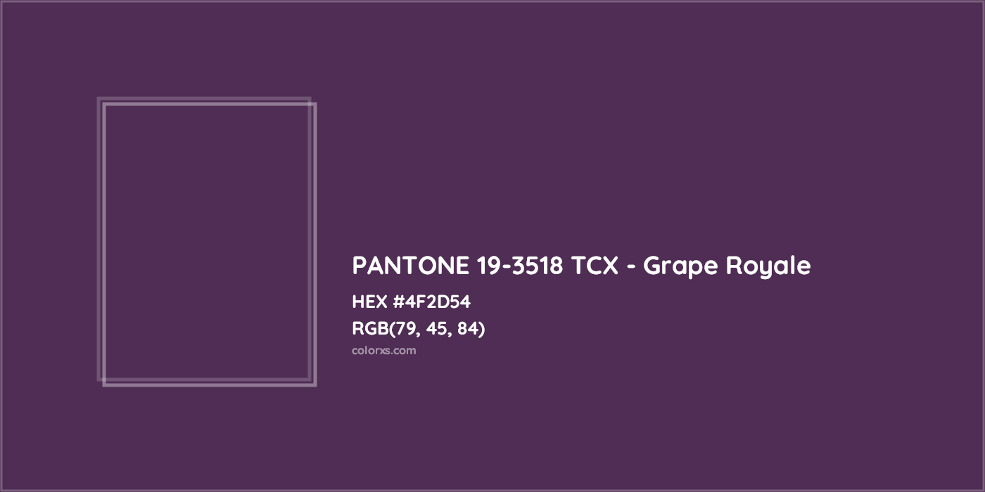 HEX #4F2D54 PANTONE 19-3518 TCX - Grape Royale CMS Pantone TCX - Color Code