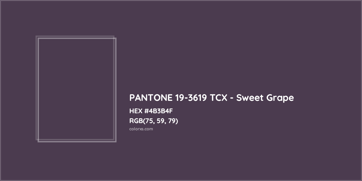 HEX #4B3B4F PANTONE 19-3619 TCX - Sweet Grape CMS Pantone TCX - Color Code