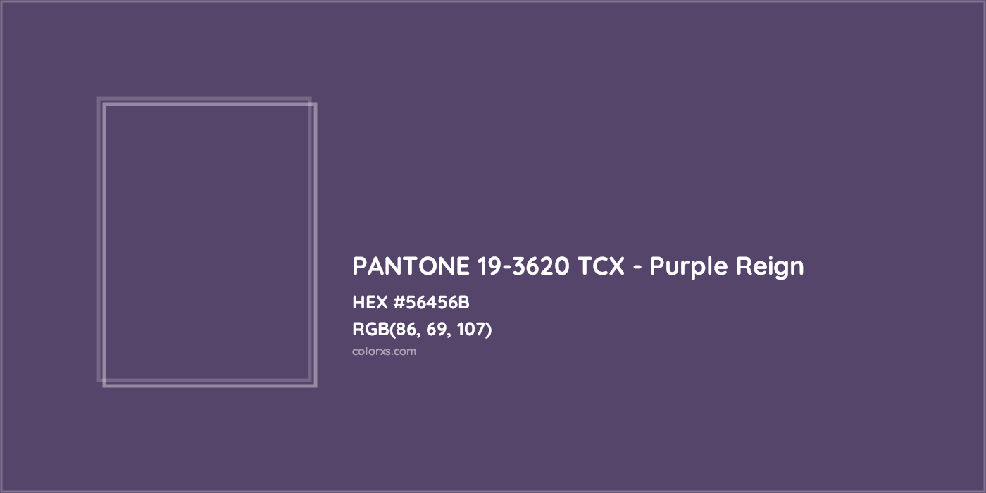 HEX #56456B PANTONE 19-3620 TCX - Purple Reign CMS Pantone TCX - Color Code