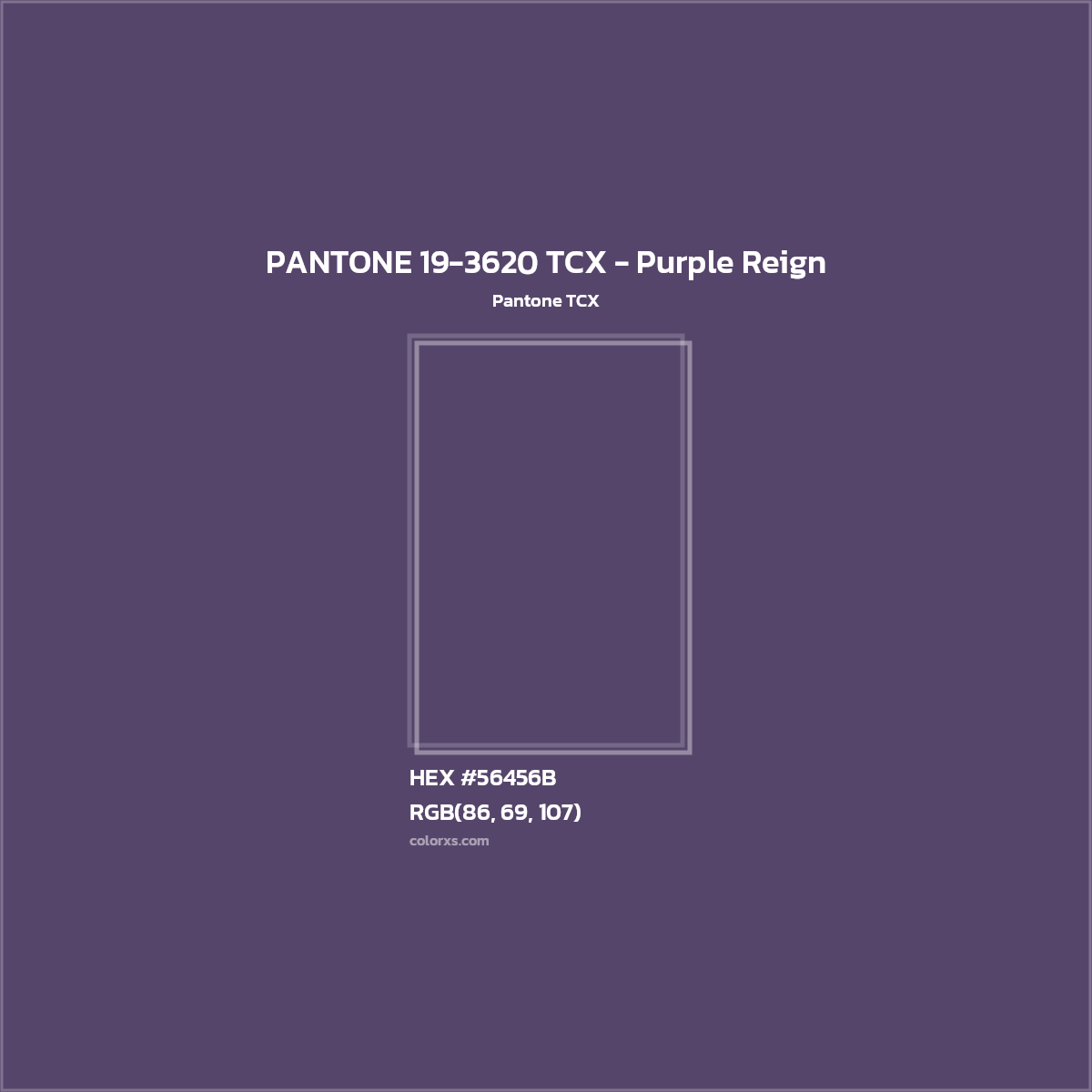 HEX #56456B PANTONE 19-3620 TCX - Purple Reign CMS Pantone TCX - Color Code