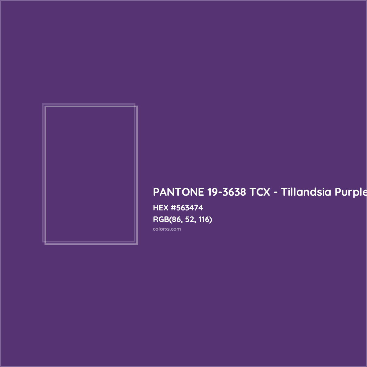 HEX #563474 PANTONE 19-3638 TCX - Tillandsia Purple CMS Pantone TCX - Color Code