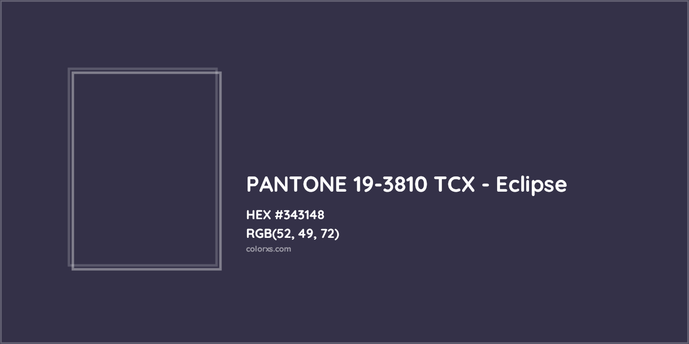 HEX #343148 PANTONE 19-3810 TCX - Eclipse CMS Pantone TCX - Color Code