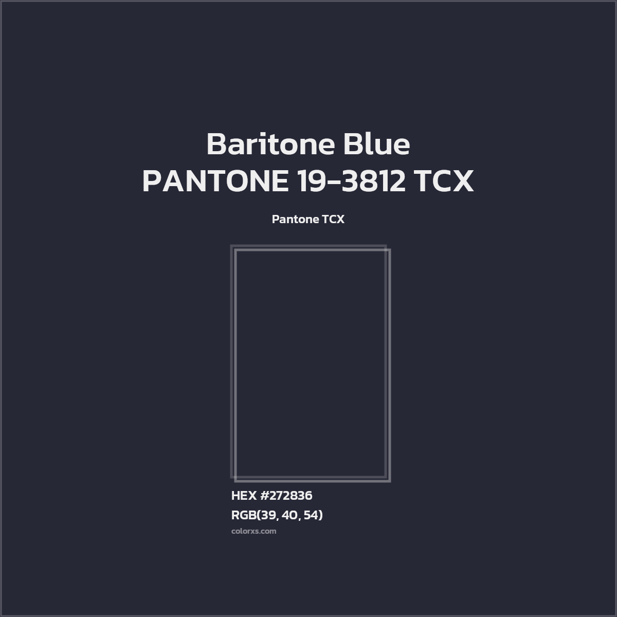 HEX #272836 PANTONE 19-3812 TCX - Baritone Blue CMS Pantone TCX - Color Code