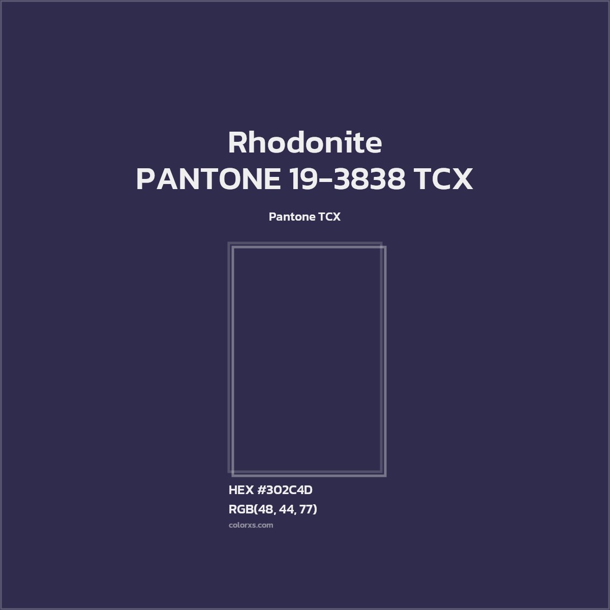HEX #302C4D PANTONE 19-3838 TCX - Rhodonite CMS Pantone TCX - Color Code