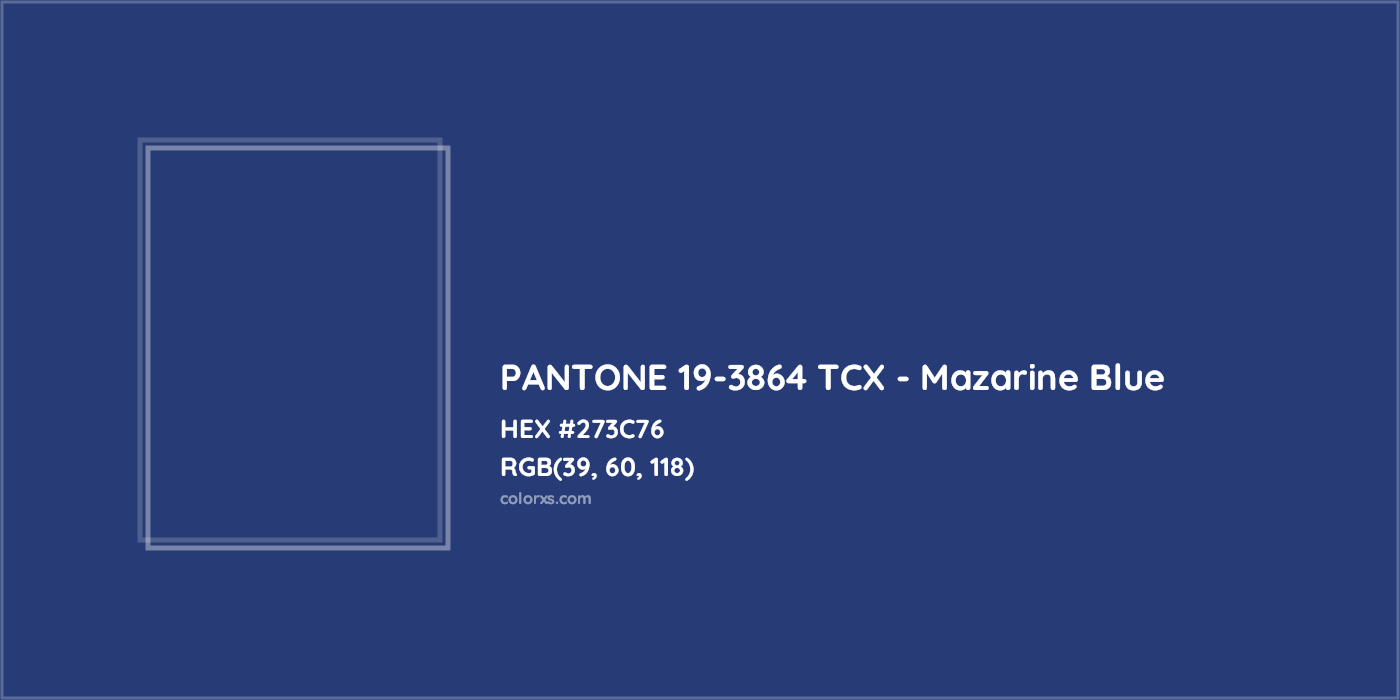 HEX #273C76 PANTONE 19-3864 TCX - Mazarine Blue CMS Pantone TCX - Color Code