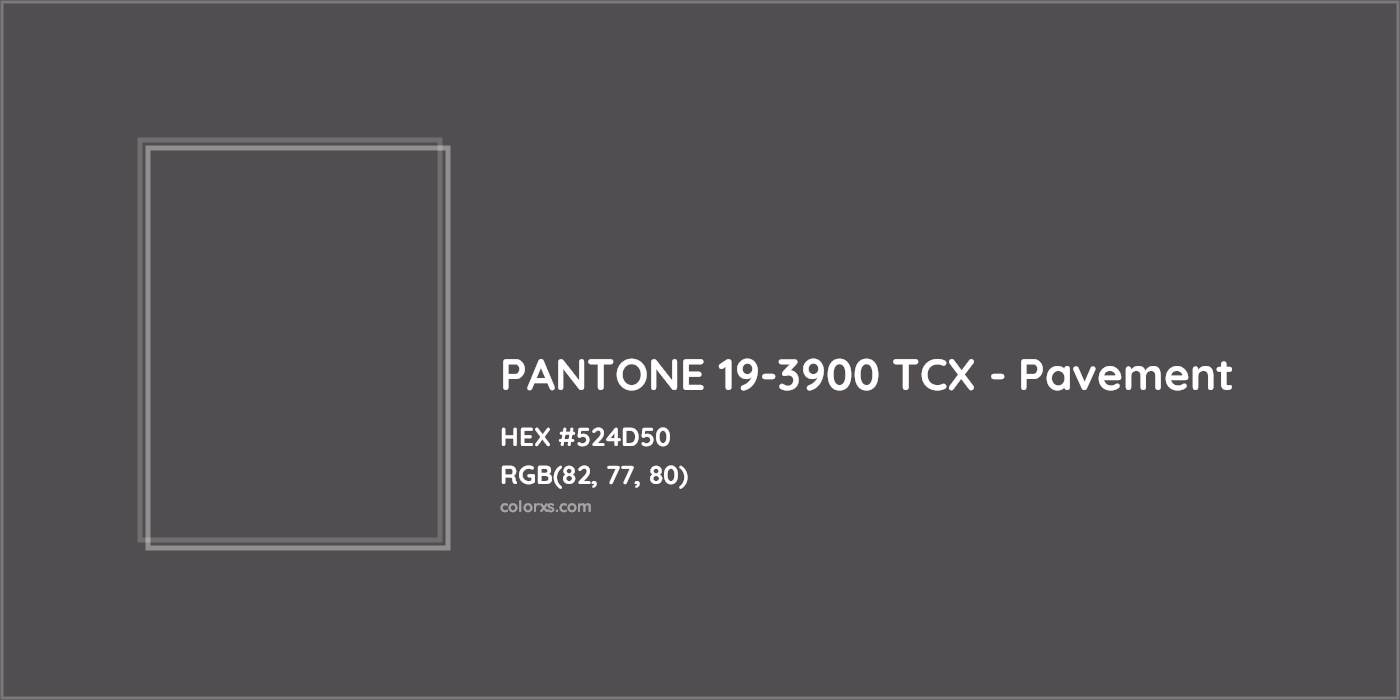 HEX #524D50 PANTONE 19-3900 TCX - Pavement CMS Pantone TCX - Color Code