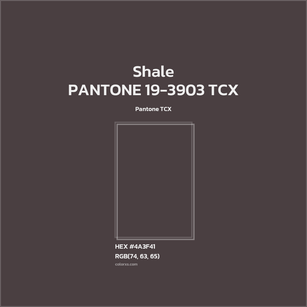 HEX #4A3F41 PANTONE 19-3903 TCX - Shale CMS Pantone TCX - Color Code