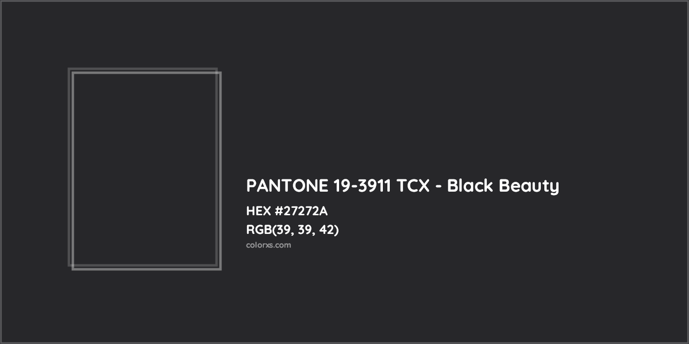 HEX #27272A PANTONE 19-3911 TCX - Black Beauty CMS Pantone TCX - Color Code