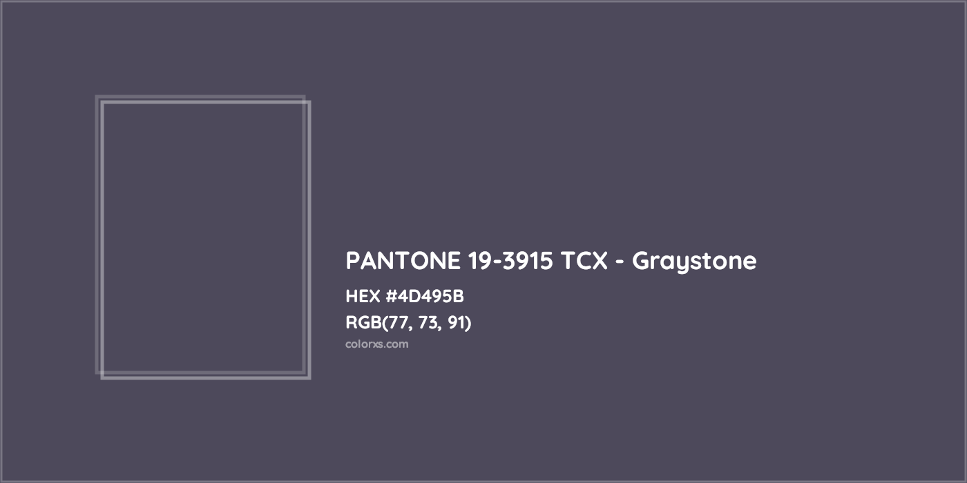 HEX #4D495B PANTONE 19-3915 TCX - Graystone CMS Pantone TCX - Color Code