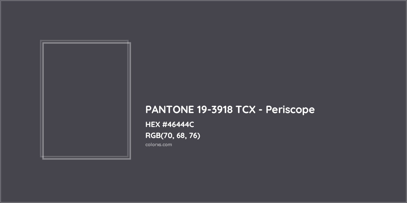 HEX #46444C PANTONE 19-3918 TCX - Periscope CMS Pantone TCX - Color Code