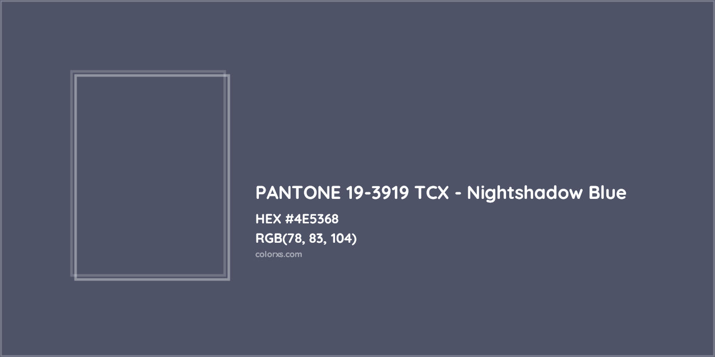 HEX #4E5368 PANTONE 19-3919 TCX - Nightshadow Blue CMS Pantone TCX - Color Code