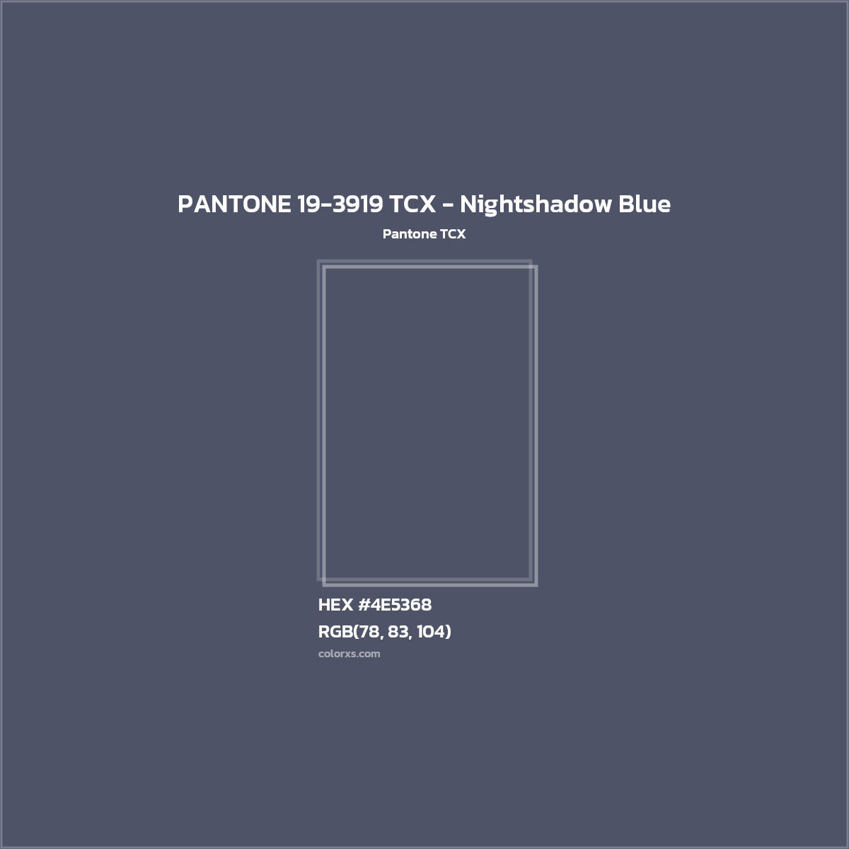 HEX #4E5368 PANTONE 19-3919 TCX - Nightshadow Blue CMS Pantone TCX - Color Code