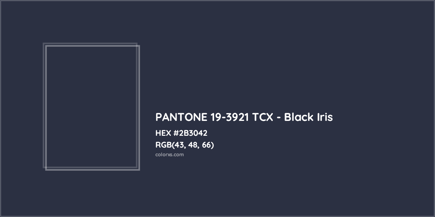 HEX #2B3042 PANTONE 19-3921 TCX - Black Iris CMS Pantone TCX - Color Code
