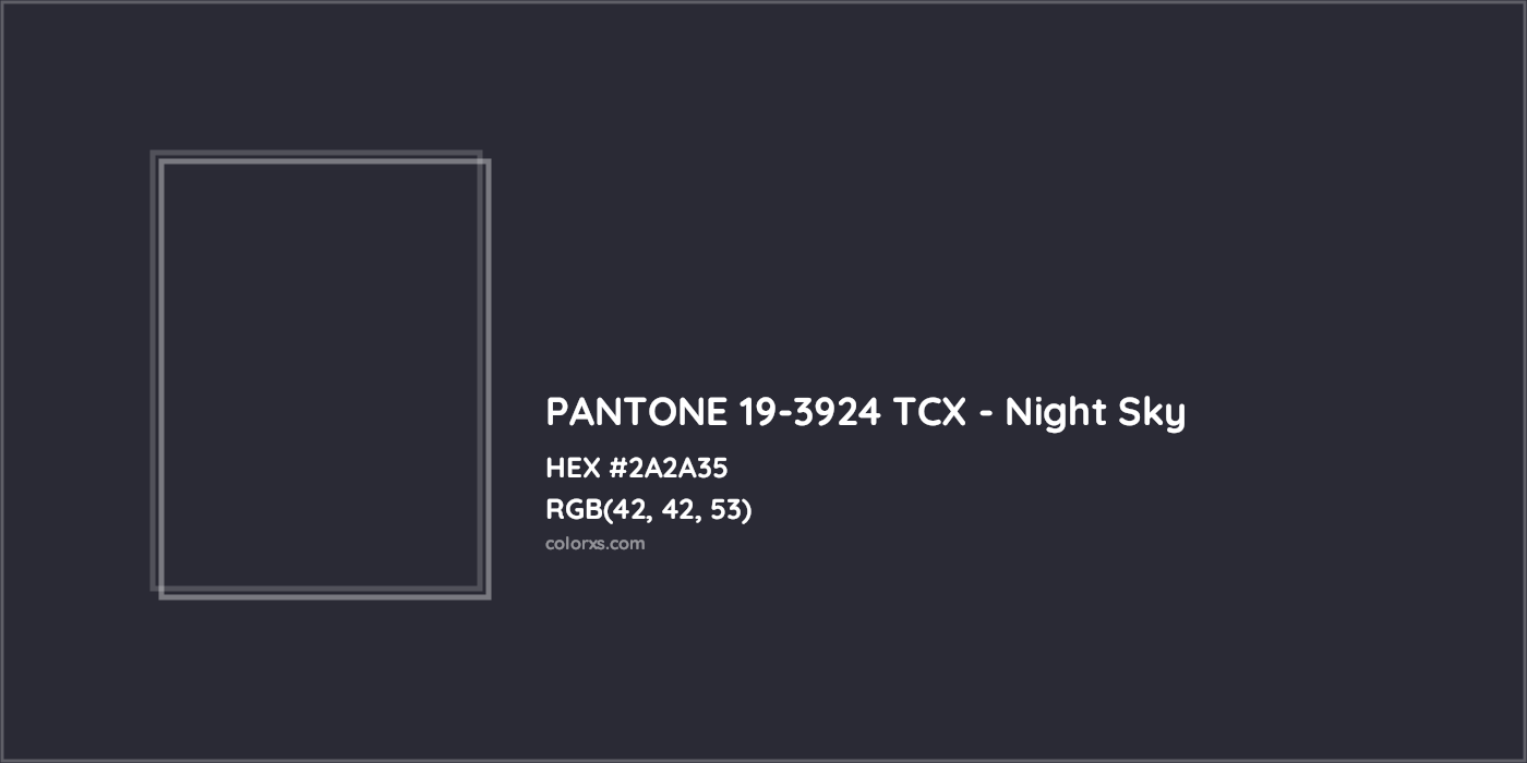 HEX #2A2A35 PANTONE 19-3924 TCX - Night Sky CMS Pantone TCX - Color Code