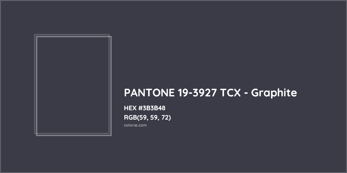 HEX #3B3B48 PANTONE 19-3927 TCX - Graphite CMS Pantone TCX - Color Code