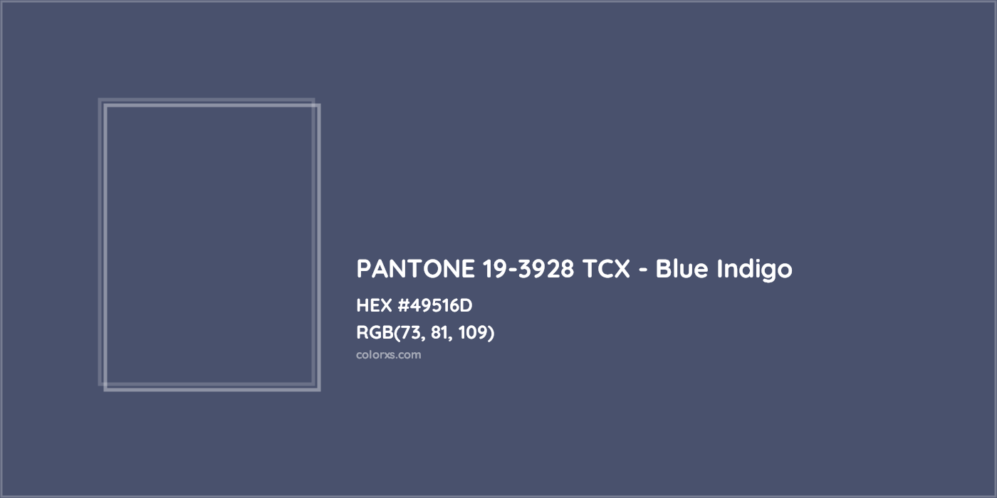 HEX #49516D PANTONE 19-3928 TCX - Blue Indigo CMS Pantone TCX - Color Code