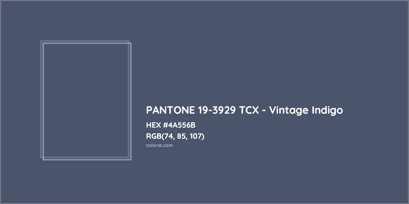 HEX #4A556B PANTONE 19-3929 TCX - Vintage Indigo CMS Pantone TCX - Color Code