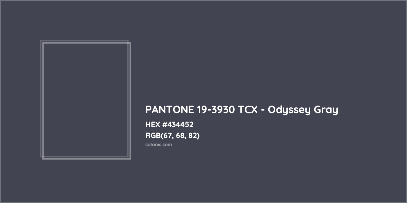 HEX #434452 PANTONE 19-3930 TCX - Odyssey Gray CMS Pantone TCX - Color Code