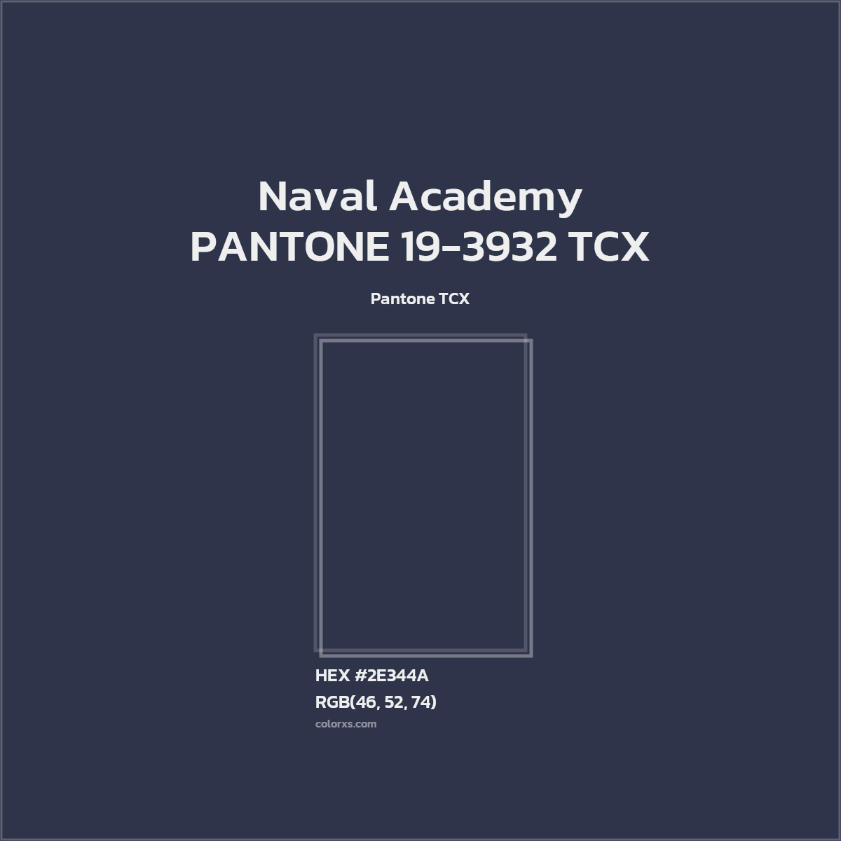 HEX #2E344A PANTONE 19-3932 TCX - Naval Academy CMS Pantone TCX - Color Code