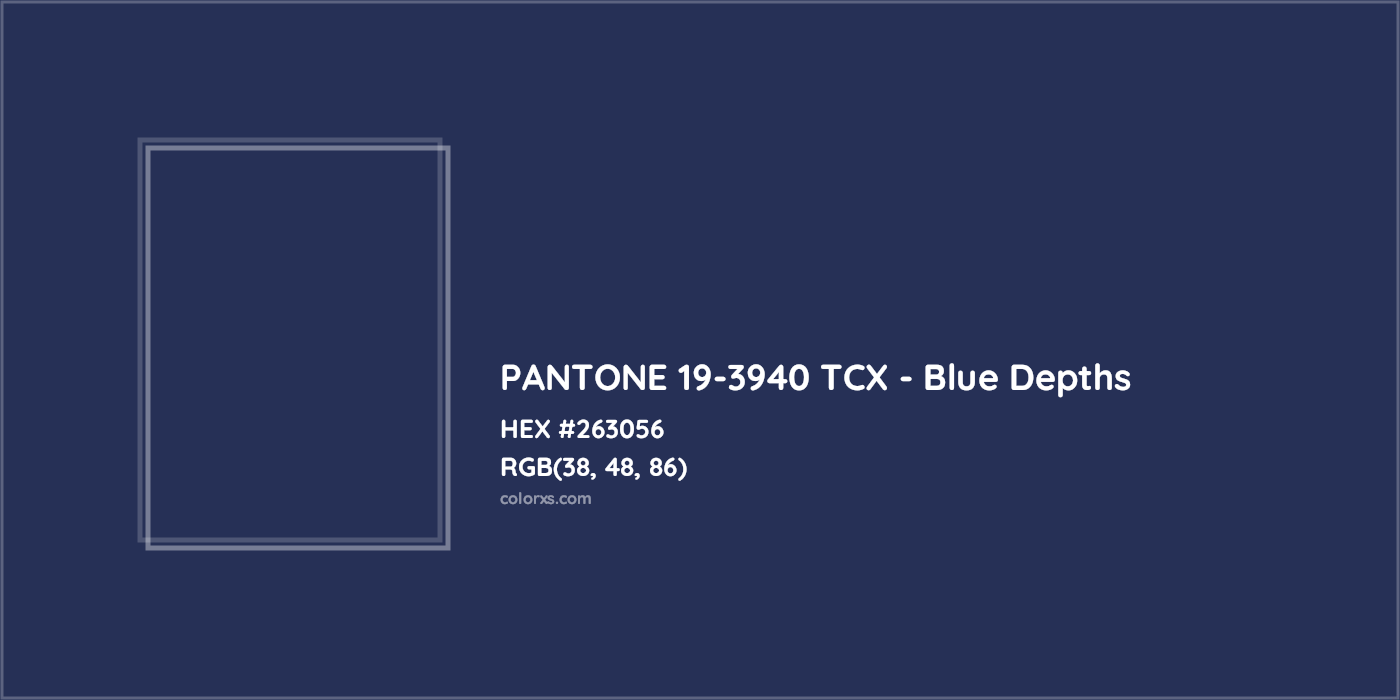 HEX #263056 PANTONE 19-3940 TCX - Blue Depths CMS Pantone TCX - Color Code
