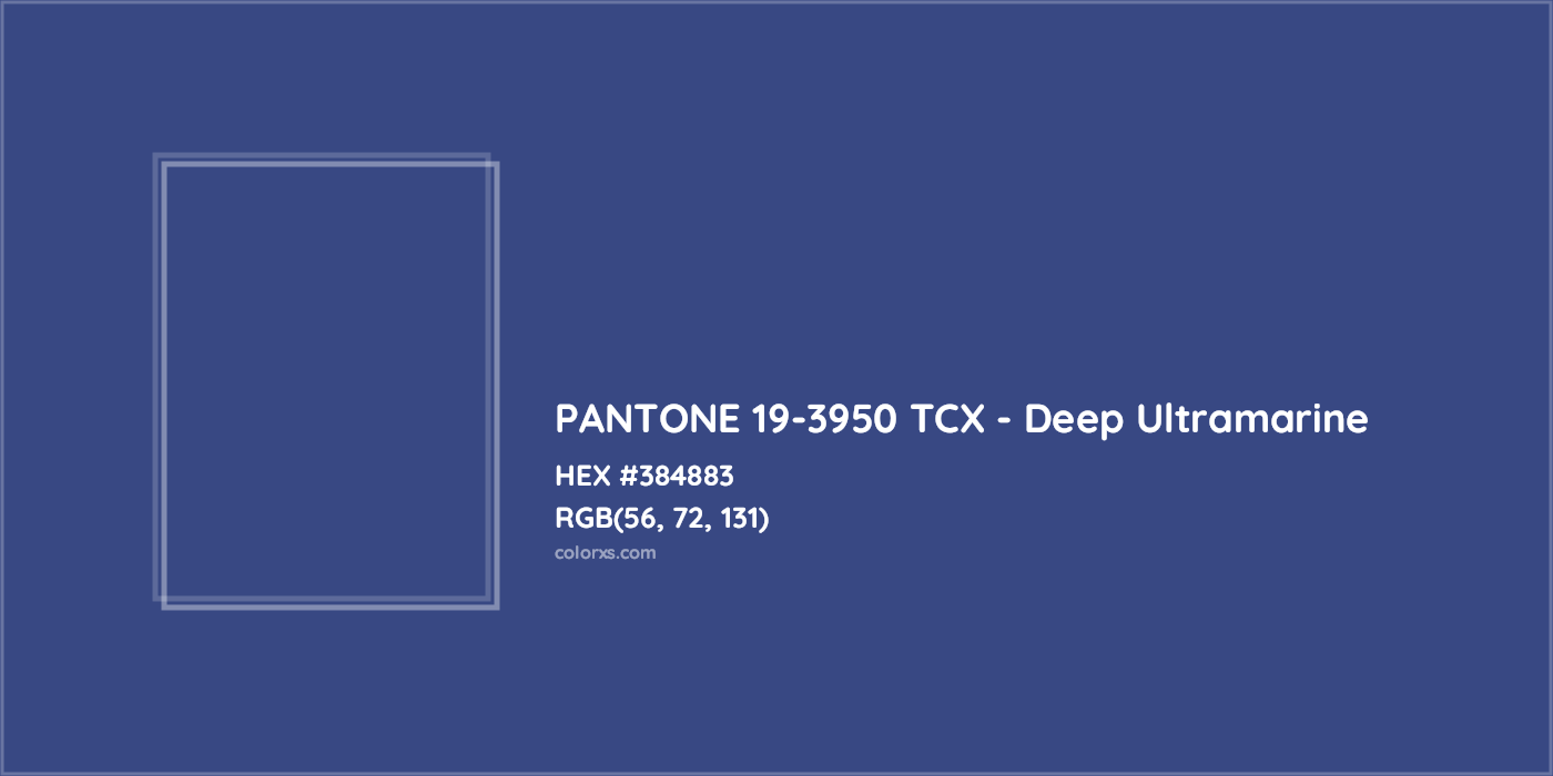 HEX #384883 PANTONE 19-3950 TCX - Deep Ultramarine CMS Pantone TCX - Color Code