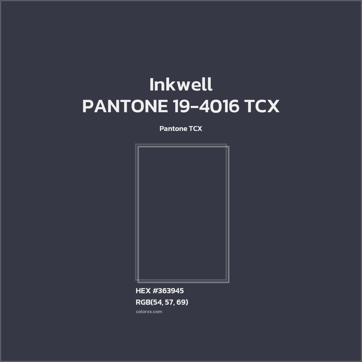 HEX #363945 PANTONE 19-4016 TCX - Inkwell CMS Pantone TCX - Color Code