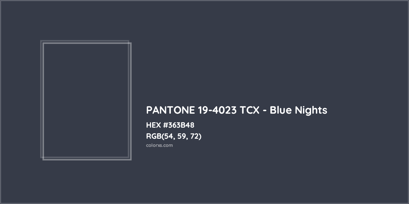 HEX #363B48 PANTONE 19-4023 TCX - Blue Nights CMS Pantone TCX - Color Code