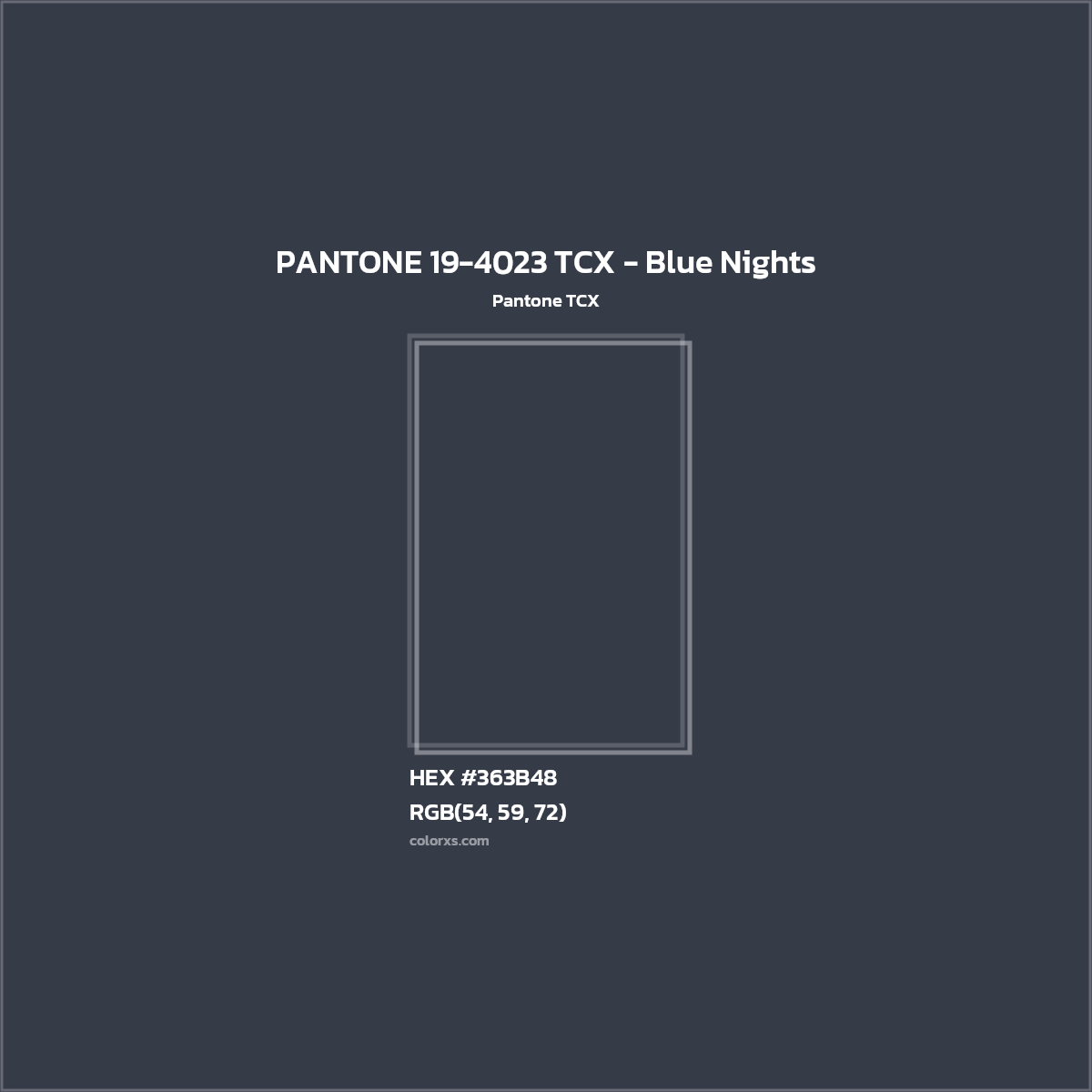 HEX #363B48 PANTONE 19-4023 TCX - Blue Nights CMS Pantone TCX - Color Code