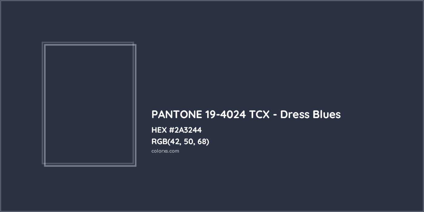 HEX #2A3244 PANTONE 19-4024 TCX - Dress Blues CMS Pantone TCX - Color Code