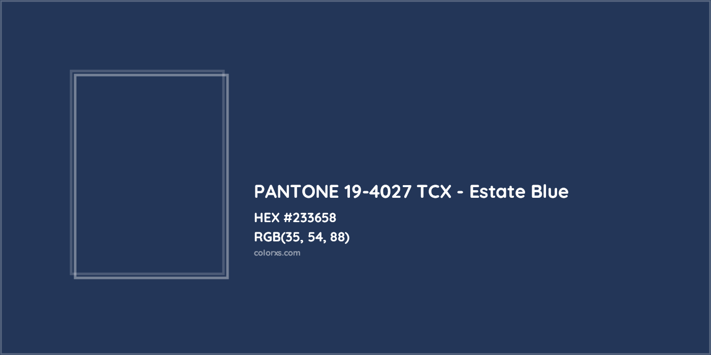 HEX #233658 PANTONE 19-4027 TCX - Estate Blue CMS Pantone TCX - Color Code