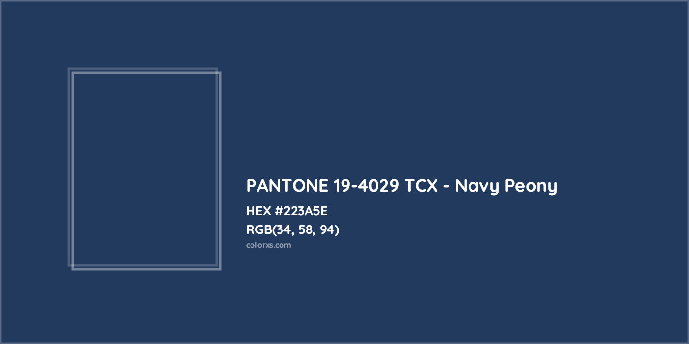 HEX #223A5E PANTONE 19-4029 TCX - Navy Peony CMS Pantone TCX - Color Code