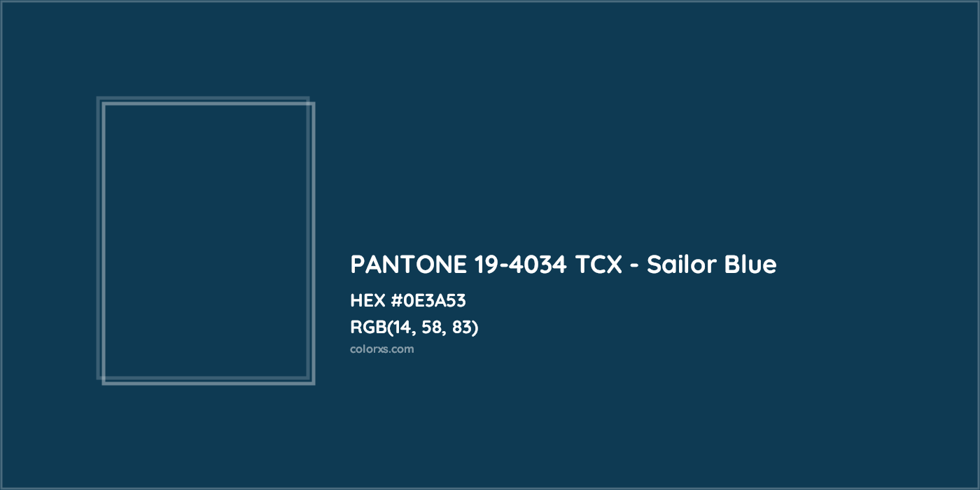 HEX #0E3A53 PANTONE 19-4034 TCX - Sailor Blue CMS Pantone TCX - Color Code